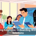 Improving Employee Onboarding With Digital Solutions